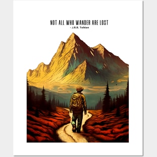 Hiking Wanderlust in the Wilderness: Not All Who Wander are Lost - J.R.R. Tolkien -- no fill background Posters and Art